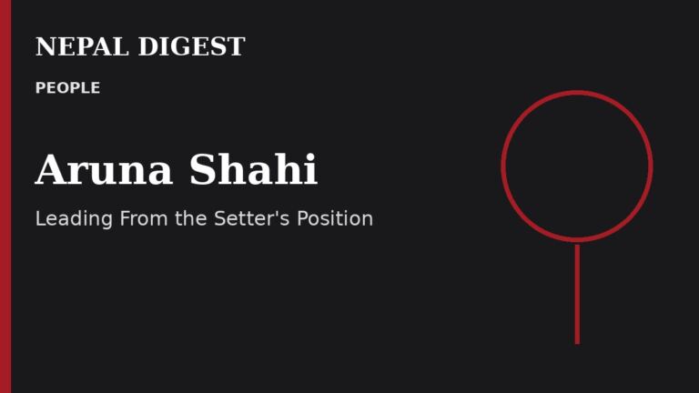 Aruna Shahi Nepal Digest People feature