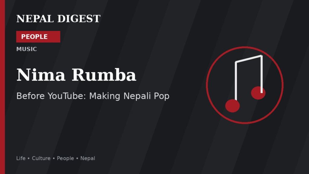Nima Rumba Nepal Digest People feature