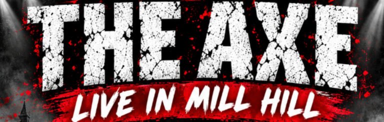 The Axe Live in Mill Hill, London concert artwork